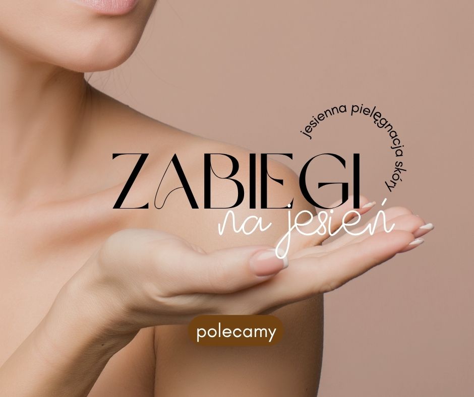 Jesienna pielęgnacja skóry – czas na intensywne kuracje!